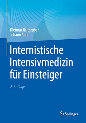 Reitgruber, Dietmar / Johann Auer. Internistische Intensivmedizin für Einsteiger. Springer-Verlag GmbH, 2026.