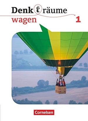 Brüning, Barbara / Brüning, Frederick et al. Denk(t)räume wagen Band 1 - Schülerbuch. Cornelsen Verlag GmbH, 2018.
