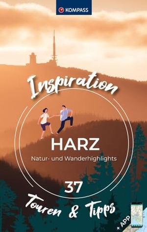 KOMPASS Inspiration Harz - 37 Natur- und Wanderhighlights. Kompass Karten GmbH, 2024.