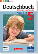 Deutschbuch 5. Schuljahr. Arbeitsheft mit Lösungen und Übungs-CD-ROM. Differenzierende Ausgabe Hessen