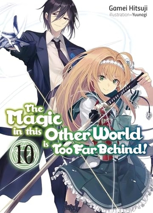 Hitsuji, Gamei / Hikoki, Hikoki et al. The Magic in this Other World is Too Far Behind! Volume 10 (Light Novel). J-Novel Club, 2025.