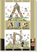 ABC. Ein Alphabet in Bildern. (Wandkalender 2022 DIN A2 hoch)