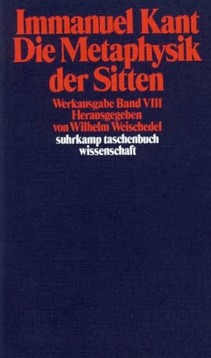 Kant, Immanuel. Die Metaphysik der Sitten - Werkausgabe in 12 Bänden, Band 8. Suhrkamp Verlag, 2012.