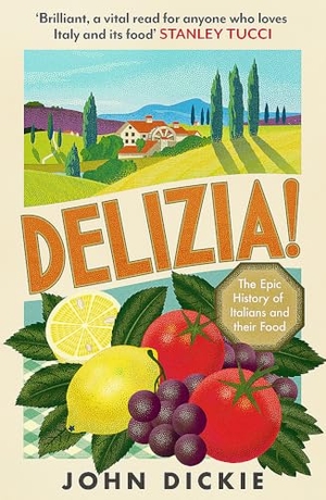 Dickie, John. Delizia - The Epic History of Italians and Their Food. Wayland, 2025.