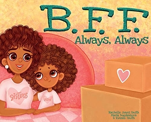 Jones Smith, Rachelle. BFF, Always Always. Keepin' Up Wit Press, 2021.