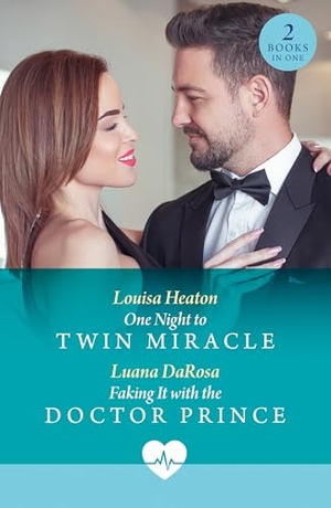 Heaton, Louisa / Luana Darosa. ONE NIGHT TO TWIN MIRACLE PB - One Night to Twin Miracle / Faking it with the Doctor Prince. HarperCollins Publishers, 2025.