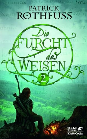 Rothfuss, Patrick. Die Furcht des Weisen. Zweiter Tag Teil 2 - Die Königsmörder-Chronik. Zweiter Tag. Teil 2. Klett-Cotta Verlag, 2012.