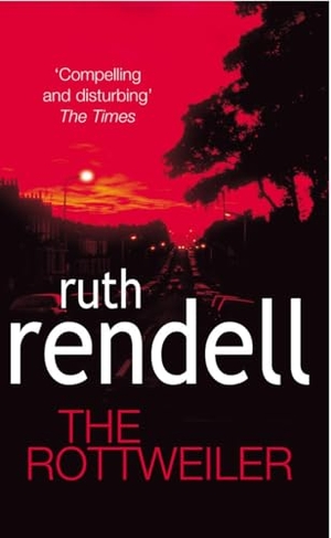 Rendell, Ruth. The Rottweiler. Arrow, 2004.