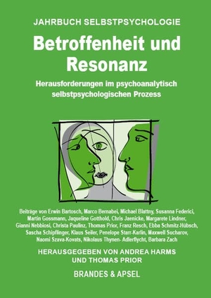 Harms, Andrea / Thomas Prior (Hrsg.). Betroffenheit und Resonanz - Herausforderungen im psychoanalytisch selbstpsychologischen Prozess. Brandes + Apsel Verlag Gm, 2026.