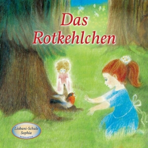 Gabriele. Das Rotkehlchen - Liobani-Schule Sophia für Klein und Groß. Gabriele Verlag, 2023.