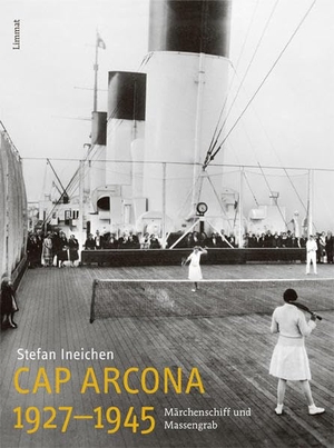 Ineichen, Stefan. Cap Arcona 1927-1945 - Märchenschiff und Massengrab. Limmat Verlag, 2015.