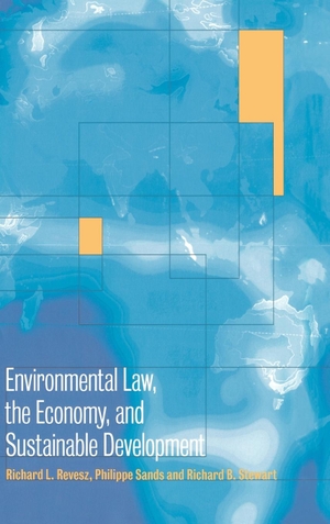 Revesz, Richard L. / Philippe Sands et al (Hrsg.). Environmental Law, the Economy and Sustainable Development - The United States, the European Union and the International Community. Cambridge University Press, 2004.