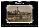 Dresden - Ein Kalender mit Fotografien wie aus einem alten Fotoalbum (Wandkalender 2024 DIN A4 quer), CALVENDO Monatskalender