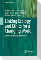 Linking Ecology and Ethics for a Changing World