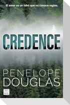 Credence: El Amor Es Un Tabú Que No Conoce Reglas (Novela / A Novel)