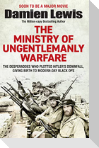 The Ministry of Ungentlemanly Warfare