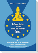 Auf der Suche nach dem freien und befreiten Geist - Teil II