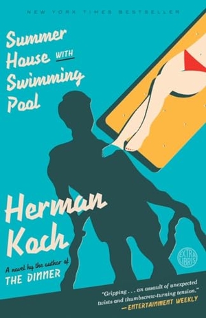 Koch, Herman. Summer House with Swimming Pool. Crown Publishing Group (NY), 2015.