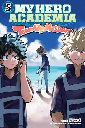 Horikoshi, Kohei / Yoko Akiyama. My Hero Academia - Team-Up Missions, Vol. 5. Simon & Schuster UK Ltd, 2024.