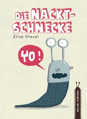 Gravel, Elise. Die Nacktschnecke. Kraus Verlag, 2026.