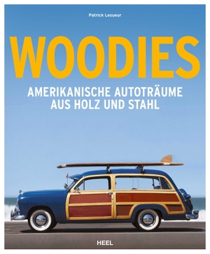 Lesueur, Patrick. Woodies - Amerikanische Autoträume aus Holz und Stahl. Heel Verlag GmbH, 2018.