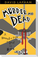 Murder Me Dead
