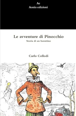 Collodi, Carlo. Le avventure di Pinocchio. Storia di un burattino. Lulu.com, 2011.