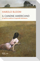 Il canone americano. Lo spirito creativo e la grande letteratura