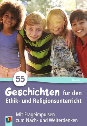 55 Geschichten für den Ethik- und Religionsunterricht in der Grundschule - Mit Frageimpulsen zum Nach- und Weiterdenken. Verlag an der Ruhr GmbH, 2019.