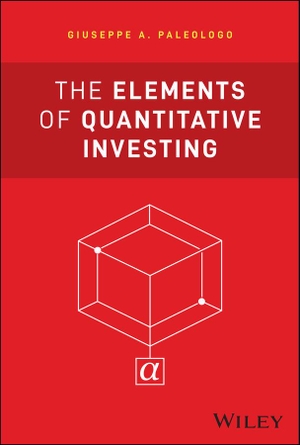 Paleologo, Giuseppe A.. The Elements of Quantitative Investing. Wiley John + Sons, 2025.