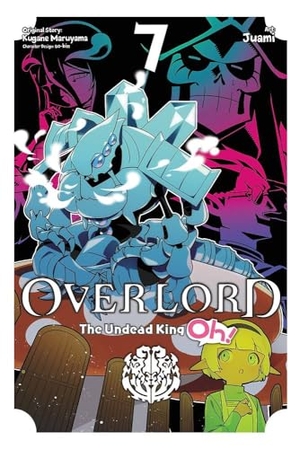 Cunningham, Andrew / Juami, Juami et al. Overlord: The Undead King Oh!, Vol. 7. Little, Brown & Company, 2022.