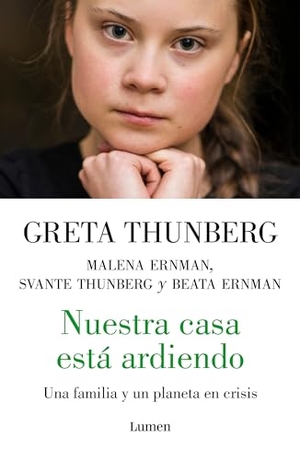 Thunberg, Greta / Ernman, Malena et al. Nuestra Casa Está Ardiendo / Our House Is on Fire. Prh Grupo Editorial, 2020.