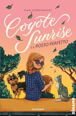 Gemeinhart, Dan. Coyote Sunrise e il posto perfetto. EDT-Giralangolo, 2024.