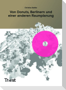 Von Donuts, Berlinern und einer anderen Raumplanung
