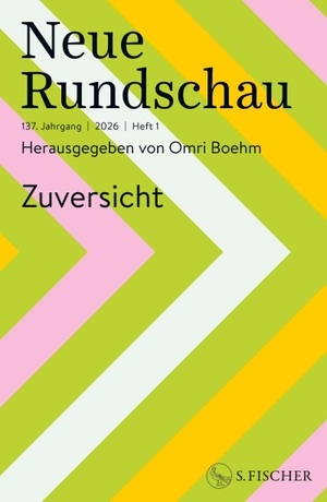 Boehm, Omri (Hrsg.). Neue Rundschau 2026/1 - Zuversicht. FISCHER, S., 2026.