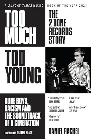 Rachel, Daniel. Too Much Too Young - The 2 Tone Records Story : Rude Boys, Racism and the Soundtrack of a Generation. Yen Press, 2024.