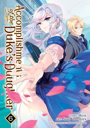 Reia. Accomplishments of the Duke's Daughter (Manga) Vol. 6. Seven Seas Entertainment, 2020.