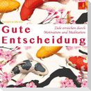 Gute Entscheidung {Ziele erreichen durch Motivation und Meditation} Entscheidungen treffen, Erfolg haben - Meditation CD