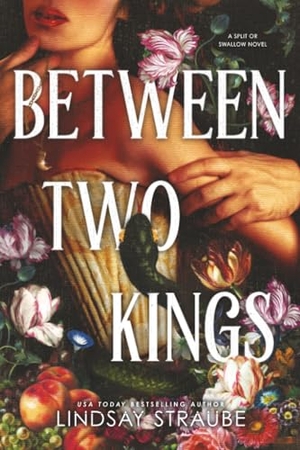 Straube, Lindsay. Between Two Kings (Standard Edition). Sourcebooks, 2025.