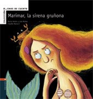 Ranucci, Claudia / Núñez, Dolores et al. Marimar, la sirena gruñona. Editorial Luis Vives (Edelvives), 2006.