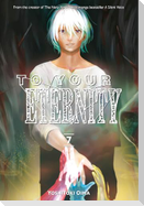 To Your Eternity 7