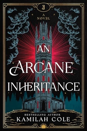 Cole, Kamilah. An Arcane Inheritance. Sourcebooks LLC, 2026.