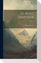 Le Mort D'Arthur; Volume 1
