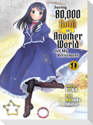 Saving 80,000 Gold in Another World for My Retirement 9 (Light Novel)
