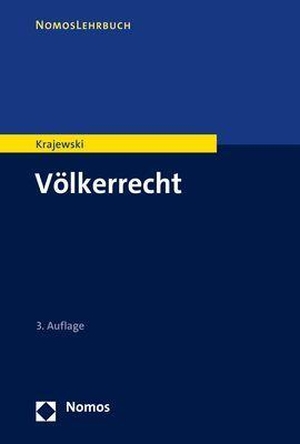 Krajewski, Markus. Völkerrecht. Nomos Verlags GmbH, 2023.