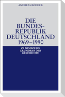 Die Bundesrepublik Deutschland 1969-1990