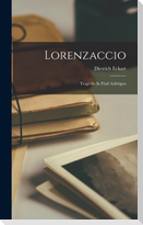 Lorenzaccio; Tragödie In Fünf Aufzügen