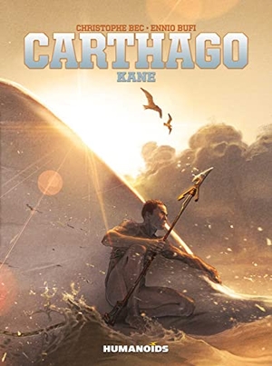 Bec, Christophe. Carthago: Kane. Humanoids, Inc, 2023.