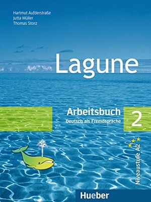 Aufderstraße, Hartmut / Müller, Jutta et al. Lagune 2. Arbeitsbuch. Hueber Verlag GmbH, 2007.