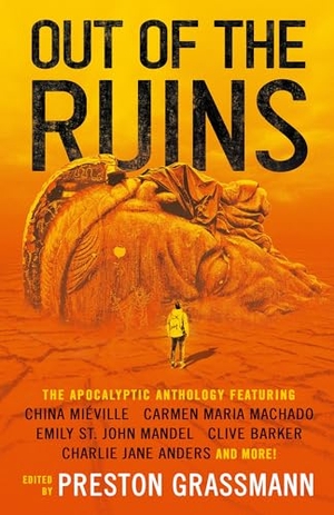 Anders, Charlie Jane / Mieville, China et al. Out of the Ruins. Titan Books Ltd, 2021.